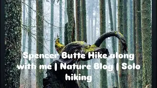 Hiking Spencer Butte | Short trail #solohiking #pnw #oregon