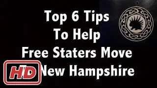 FSP Moving Guide - Top 6 Tips To Help Free State Project Members Move to NH