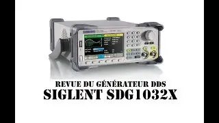 Cyrob : Géné story 6 présentation du DDS Siglent SDG1032x