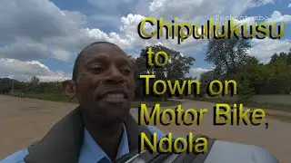 Chipulukusu to Town in Ndola by motor bike, Zambia - Video # 404