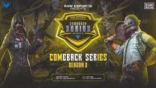 GRAND FINALS   - COMEBACK SERIES S2 - RAW ESPORTS OFFICIAL