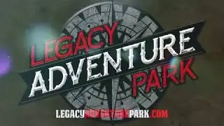 Legacy Adventure Park: Choose Your Adventure!