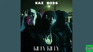 Kai Boss - Killy Killy (Official Audio)