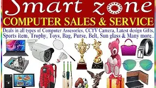 smart zone , new shopping centre, latest gift, sports, computer sales & services, trophy, cctv, etc.
