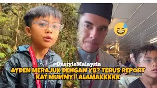 YBSS TERKEJUT AYDEN MERAJUK SIAP REPORT KAT MUMMY?😅