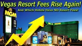 Las Vegas Resort Fees Rise Again! How to Avoid Paying Them!
