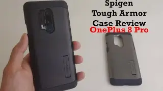 OnePlus 8 Pro Spigen Tough Armor Case Review