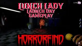 Lunch Lady - Launch Day Gameplay