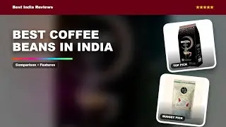 Best Coffee Beans in India | Coffee