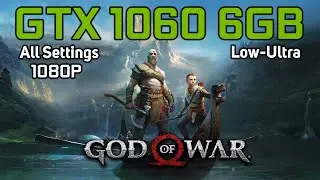 God of War PC | GTX 1060 6GB | LOW TO ULTRA SETTINGS | 1080p