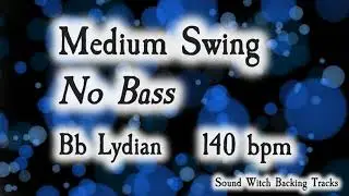 Medium Swing Backing Track in Bb Lydian | No Bass | 140 BPM