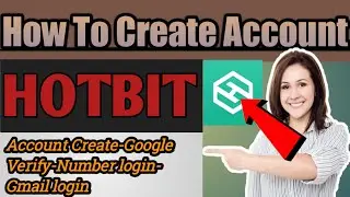 HOTBIT | Htobit New Account Kaise Banaye | Hotbit Google Authentication Failed | Hotbit Sainap Poses