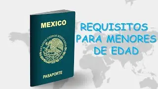 Trámite de pasaporte mexicano para menores de edad por primera vez