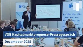 V&Ouml;B Kapitalmarktprognose-Pressegespr&auml;ch im Dezember 2025