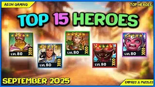 ⭐ Best Heroes List in September 2025 - Empires & Puzzles |TOP HEROES|