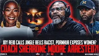 Coach Sherrone Moore Arrested?! Joy Reid Calls Jingle Bells Racist | Pornhub Exposes Women?
