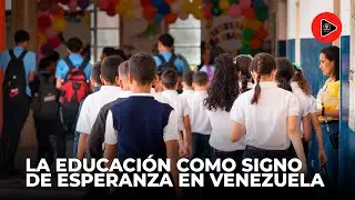 La educación cómo signo de esperanza en Venezuela