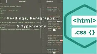 Headings, Paragraphs & Typography | HTML, CSS & JS