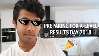 How To Prepare For A Level Results Day 2018 - What To Expect