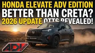 Honda Elevate ADV Edition CVT 2026 | Detailed Walkaround & Features