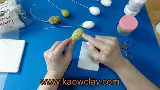 การปั้นลูกขนุน (How to make Jackfruit with KAEWCLAY)