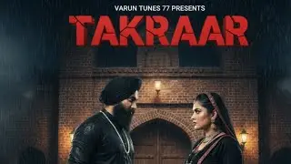 TAKRAAR | Varun Ft. Kirat Sandhu | Varun Tunes 77 | Latest Punjabi Song 2026