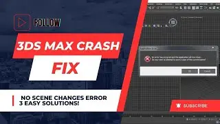 Fix 3ds Max Crash &ndash; No Scene Changes Error  3 Easy Solutions!  #3dmax  #3dmaxcrash