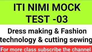 ITI NIMI MOCK TEST-03 | ITI FASHION DESIGN TECHNOLOGY | DRESS MAKING SEWING | ITI NCVT ONLINE EXAM