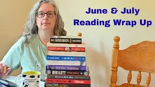 June & July Reading Wrap Up