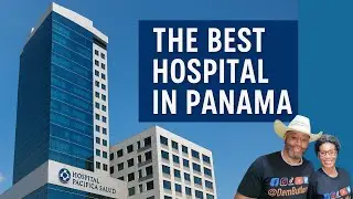 Inside Panama's Top Private Hospital: Pacifica Salud Tour with Expat Health&rsquo;s Mike Kelly