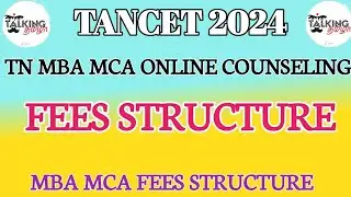 TANCET 2024 || FEES STRUCTURE || MBA MCA COUNSELING COLLEGES FEES STRUCTURE || @talkingtamila