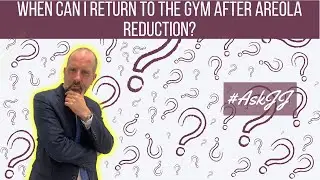 #AskJJ When can I return to the gym after Areola Reduction?