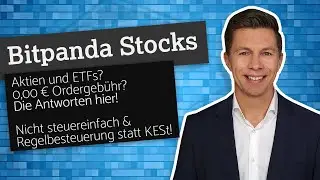Bitpanda Stocks: Aktien + ETFs? 24/7 Traden, ab 1 &euro;, nicht steuereinfach... ABER ...