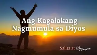 Ang Kagalakang Nagmumula sa Diyos | Tagalog Bible Reflection & Prayer