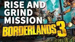 Rise and Grind Borderlands 3 Mission