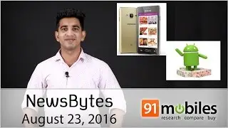 Samsung Z2, Android Nouga, Datawind Internet App, Samsung S7 & S7 Edge and more |91mobiles Newsbytes