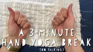 Hand Yoga, a &lsquo;real&rsquo; 3 minute break, ASMR style (no talking)