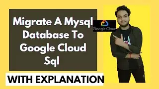 Cloud Architecture Design Implement And Manage|Migrate A Mysql Database To Google Cloud Sql #bcw