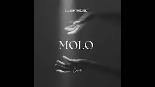 MOLO (cover) by elijahthe2nd