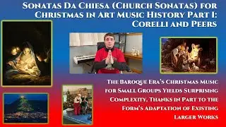 Church Sonatas (Sonatas da Chiesa) for Christmas in Art Music History Part I: Corelli & Peers