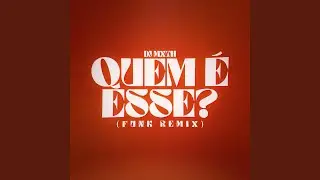 QUEM É ESSE? (FUNK)