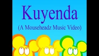 Kuyenda (A Mouseheadz Music Video)