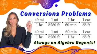 Conversion Questions (ALWAYS on the Algebra 1 Regents)