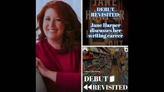 Debut Revisited - Jane Harper breaks down her career from The Dry to Last One Out