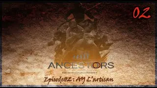 Narratif Ancestors THO épisode#2 : AY L'artisan