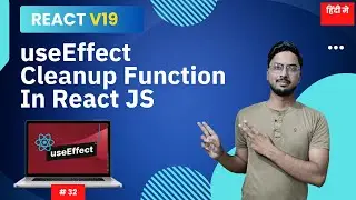 #32: Why You Need a Cleanup Function in React useEffect