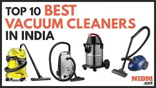 ✔️ Top 10 Best Vacuum Cleaners in India 2019