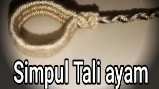 Tutorial simpul tali ayam