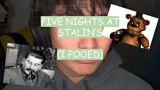 CHEAP GAME REVIEWS: FIVE NIGHTS AT STALIN'S (i pooped) 😱
