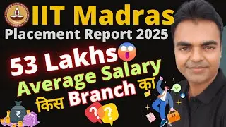 IIT Madras Placement Report 2025, BTech MTech MBA Placement in IIT Madras #iitplacement